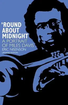 Okolo polnoci: Portrét Milesa Davisa - Round about Midnight: A Portrait of Miles Davis