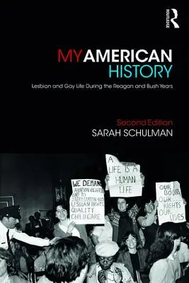 Moje americké dejiny: Lesbický a homosexuálny život v rokoch Reagana a Busha - My American History: Lesbian and Gay Life During the Reagan and Bush Years