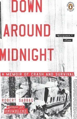 Down Around Midnight: Down Around Midnight: A Memoir of Crash and Survival (Spomienky na haváriu a prežitie) - Down Around Midnight: Down Around Midnight: A Memoir of Crash and Survival