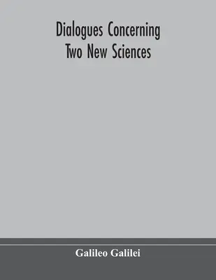 Dialógy o dvoch nových vedách - Dialogues concerning two new sciences