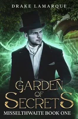 Záhrada tajomstiev: Misselthwaite kniha prvá - Garden of Secrets: Misselthwaite book one