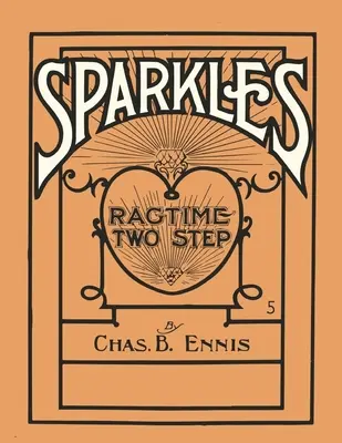 Sparkles - Ragtime Two Step - noty pre klavír - Sparkles - A Ragtime Two Step - Sheet Music for Piano