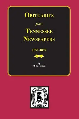 Nekrológy z novín Tennessee, 1851-1899. - Obituaries from Tennessee Newspapers, 1851-1899.