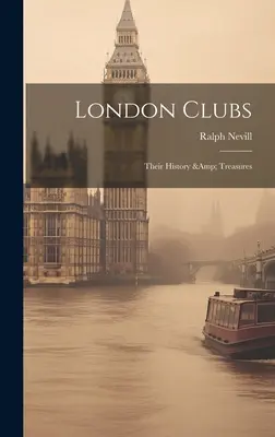 Londýnske kluby: Ich história a poklady - London Clubs: Their History & Treasures