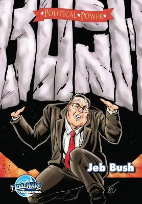 Politická sila: Džeb Bush - Political Power: Jeb Bush
