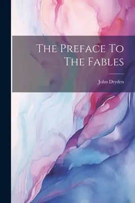 Predslov k bájkam - The Preface To The Fables