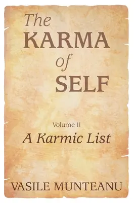 Karma seba samého, II. diel: Karmický zoznam - The Karma of Self, Volume II: A Karmic List