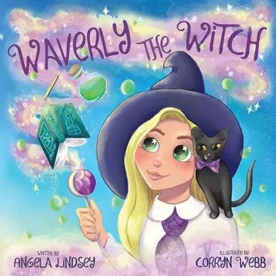Čarodejnica Waverly: Kúzelné dobrodružstvo pre deti od 3 do 9 rokov - Waverly the Witch: A Magical Adventure for Children Ages 3-9