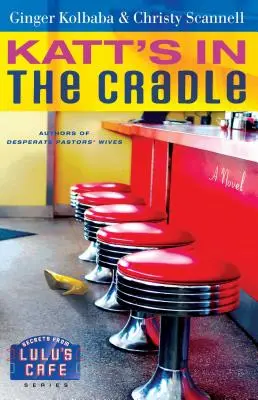 Katt's in the Cradle: Tajomstvá z kaviarne Lulu - Katt's in the Cradle: A Secrets from Lulu's Cafe Novel