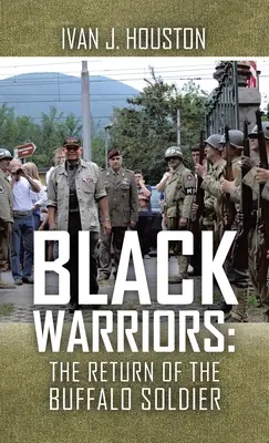 Čierni bojovníci: Návrat Buffalo Soldiera - Black Warriors: the Return of the Buffalo Soldier