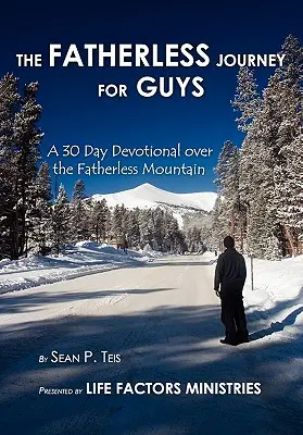 Cesta bez otca pre chlapov - The Fatherless Journey For Guys
