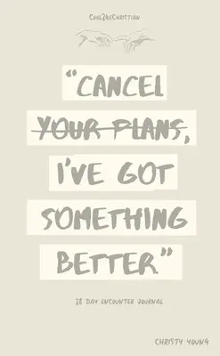 Zrušte svoje plány Mám niečo lepšie - Cancel Your Plans I've Got Something Better