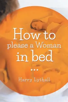 Ako potešiť ženu v posteli - How to Please a Woman in Bed