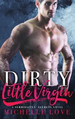 Špinavá malá panna: Romantický román pre miliardárov: Miliardárska panna - Dirty Little Virgin: Billionaire Romance