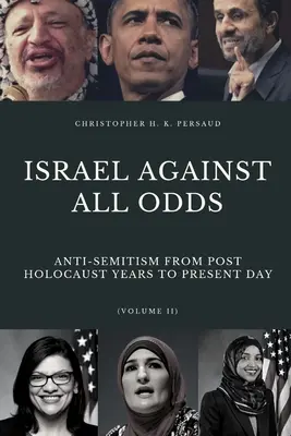 Izrael proti všetkým náhodám: Antisemitizmus od obdobia po holokauste až po súčasnosť - Israel Against All Odds: Anti-Semitism From Post Holocaust Years to the Present Day