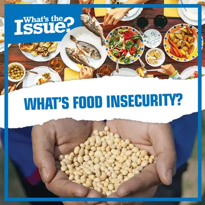 Čo je to potravinová neistota? - What's Food Insecurity?