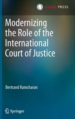 Modernizácia úlohy Medzinárodného súdneho dvora - Modernizing the Role of the International Court of Justice