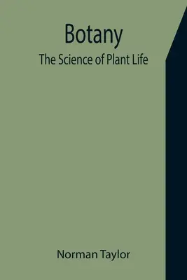 Botanika: Veda o živote rastlín - Botany: The Science of Plant Life