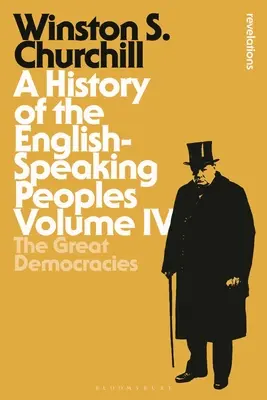 Dejiny anglicky hovoriacich národov IV. diel: Veľké demokracie - A History of the English-Speaking Peoples Volume IV: The Great Democracies