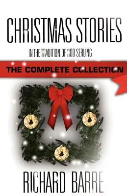 Vianočné príbehy: Serlinga: Serlinga: Kompletná zbierka - Christmas Stories: In the Tradition of Rod Serling: The Complete Collection