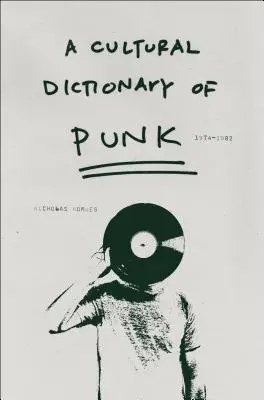 Kultúrny slovník punku: 1974-1982 - A Cultural Dictionary of Punk: 1974-1982