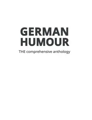 Nemecký humor: Komplexná antológia - German Humour: The Comprehensive Anthology