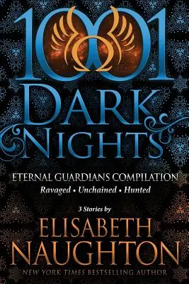 Eternal Guardians Bundle: 3 príbehy by Elisabeth Naughton - Eternal Guardians Bundle: 3 Stories by Elisabeth Naughton