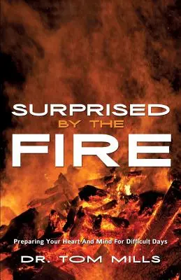 Prekvapený ohňom - Surprised by the Fire