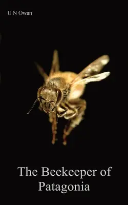 Včelár z Patagónie - The Beekeeper of Patagonia
