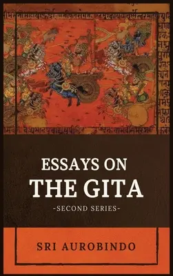 Eseje o GITA: -Druhá séria- - Essays on the GITA: -Second Series-