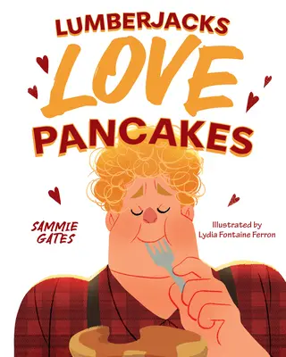 Drevorubači milujú palacinky - Lumberjacks Love Pancakes