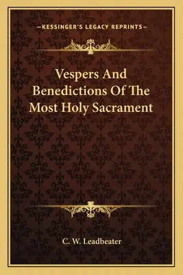 Večeradlo a benedikcie Najsvätejšej sviatosti - Vespers And Benedictions Of The Most Holy Sacrament