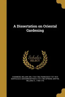 Dizertačná práca o orientálnom záhradníctve - A Dissertation on Oriental Gardening