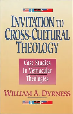 Pozvanie do medzikultúrnej teológie: Prípadové štúdie z oblasti vernakulárnych teológií - Invitation to Cross-Cultural Theology: Case Studies in Vernacular Theologies