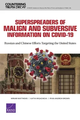Šírenie škodlivých a podvratných informácií na COVID-19: Ruské a čínske snahy zamerané na Spojené štáty - Superspreaders of Malign and Subversive Information on COVID-19: Russian and Chinese Efforts Targeting the United States