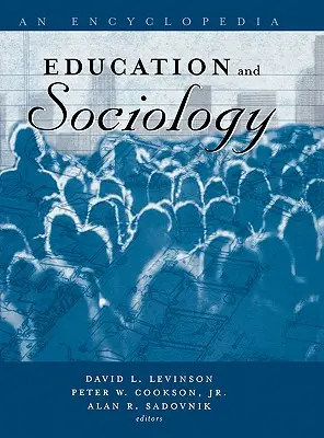 Vzdelávanie a sociológia: Encyklopédia - Education and Sociology: An Encyclopedia