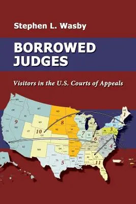 Vypožičaní sudcovia: Návštevníci na odvolacích súdoch USA - Borrowed Judges: Visitors in the U.S. Courts of Appeals