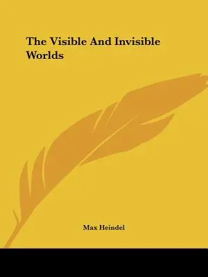 Viditeľný a neviditeľný svet - The Visible And Invisible Worlds