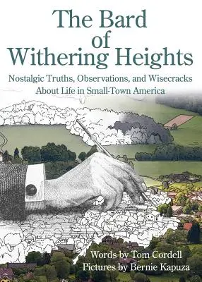 Bard z Uvädnutých výšin: Vychádzky z vyšších polôh: Nostalgické pravdy, postrehy a vtipy o živote v americkom malomeste - The Bard of Withering Heights: Nostalgic Truths, Observations, and Wisecracks About Life in Small-Town America