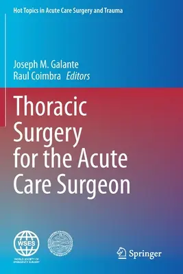 Hrudná chirurgia pre chirurga poskytujúceho akútnu starostlivosť - Thoracic Surgery for the Acute Care Surgeon