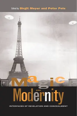 Mágia a modernita: Rozhrania zjavovania a skrývania - Magic and Modernity: Interfaces of Revelation and Concealment