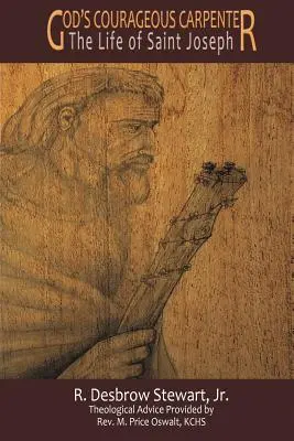 Boží odvážny tesár: Život svätého Jozefa - God's Courageous Carpenter: The Life of Saint Joseph