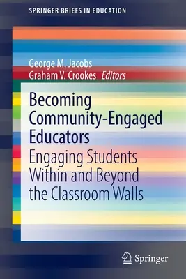 Stať sa komunitne angažovanými pedagógmi: Zapojenie žiakov v rámci triedy a mimo nej - Becoming Community-Engaged Educators: Engaging Students Within and Beyond the Classroom Walls