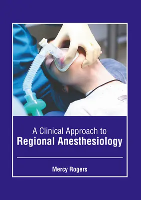 Klinický prístup k regionálnej anestéziológii - A Clinical Approach to Regional Anesthesiology