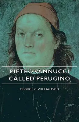 Pietro Vannucci zvaný Perugino - Pietro Vannucci Called Perugino