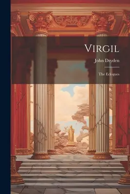 Vergília: Predslov k eklogám - Virgil: The Eclogues
