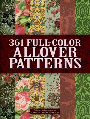 361 plnofarebných celoplošných vzorov pre umelcov a remeselníkov - 361 Full-Color Allover Patterns for Artists and Craftspeople