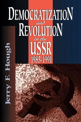 Demokratizácia a revolúcia v Ussr, 1985-91 - Democratization and Revolution in the Ussr, 1985-91