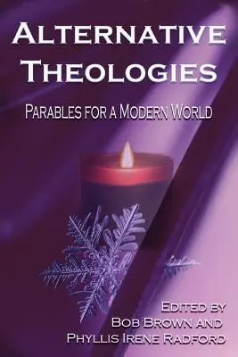 Alternatívne teológie: S podobenstvami pre moderný svet - Alternative Theologies: Parables for a Modern World