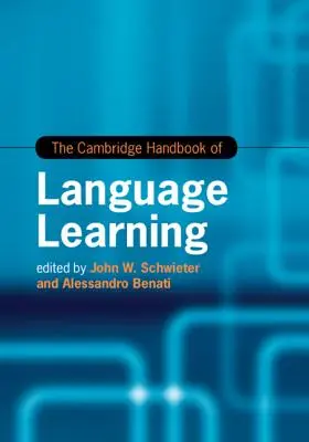 Cambridge Handbook of Language Learning - The Cambridge Handbook of Language Learning